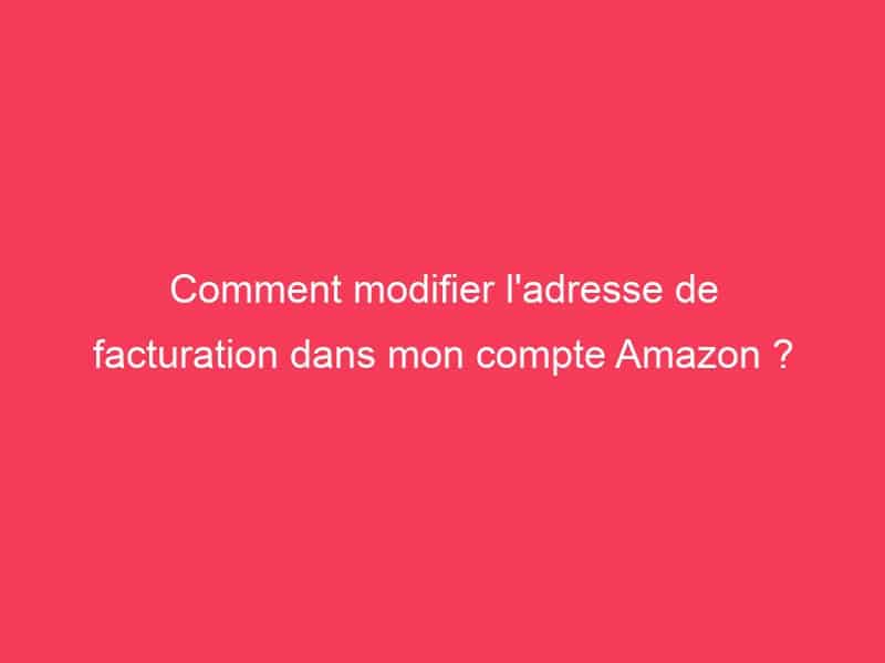 Comment modifier l